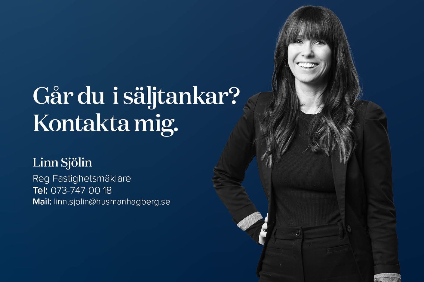 Går du i säljtankar. Kontakta mig