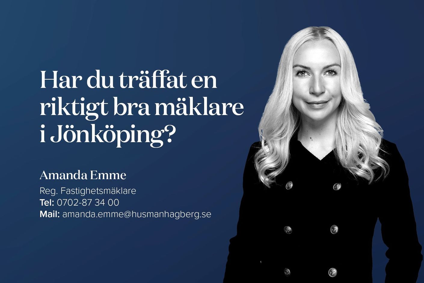 Har du träffat en riktigt bra mäklare i Jönköping? - Amanda