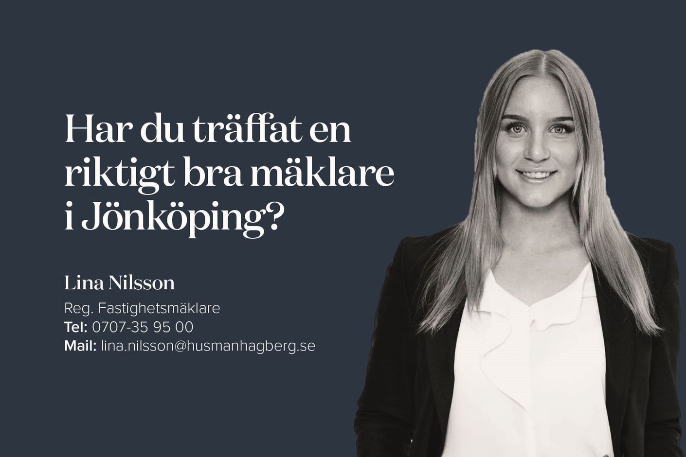 Lina - Har du träffat en riktigt bra mäklare i Jkpg?
